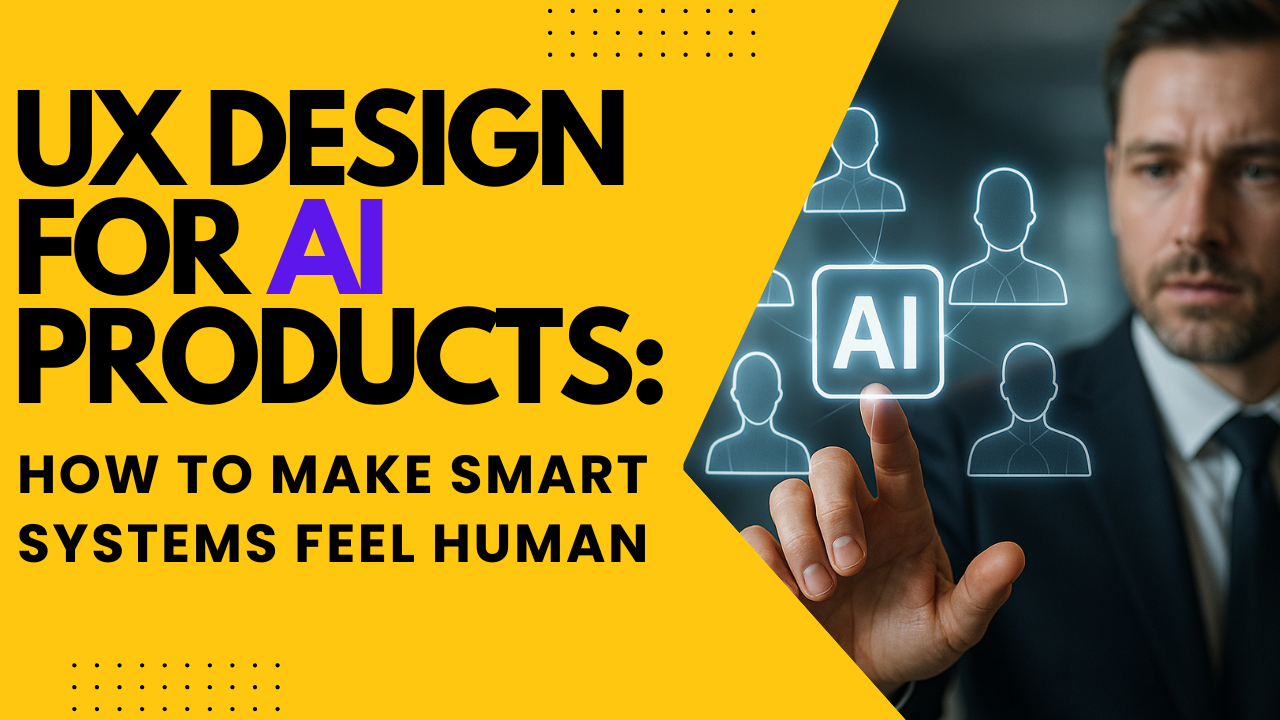 UX Design for AI Products
